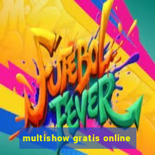 multishow gratis online